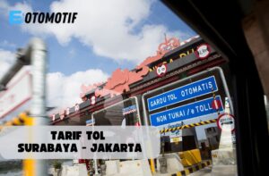 Tarif Tol Surabaya Jakarta 2023, Lengkap Golongan I hingga Golongan V
