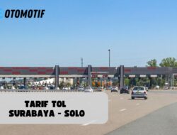 Tarif Tol Surabaya Solo 2023, Dari Waru Exit Via Gerbang Colomadu