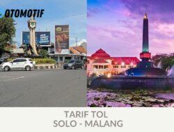 Tarif Tol Solo Malang 2023, Masuk Via Colomadu Keluar Exit Tol Singosari