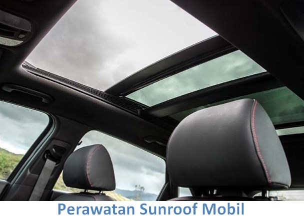 Perawatan Sunroof Mobil