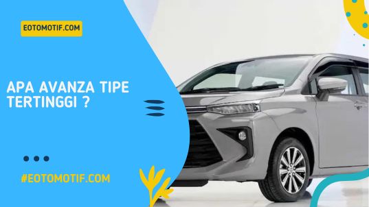 Apa Avanza Tipe Tertinggi
