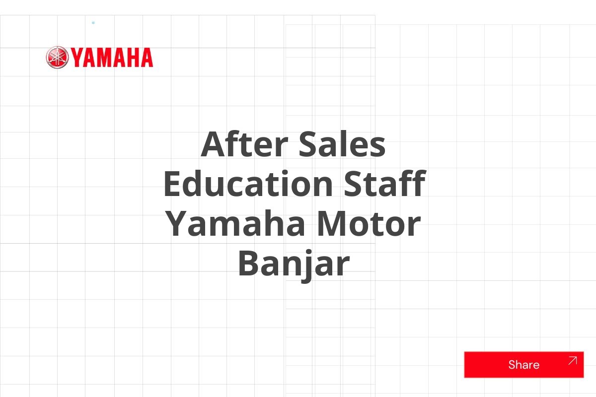 After Sales Education Staff Yamaha Motor Banjar