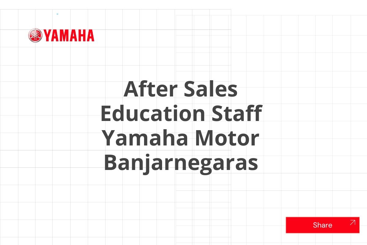 After Sales Education Staff Yamaha Motor Banjarnegaras
