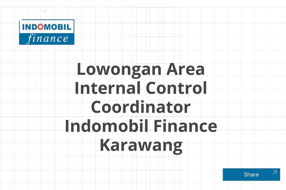Lowongan Area Internal Control Coordinator Indomobil Finance Karawang