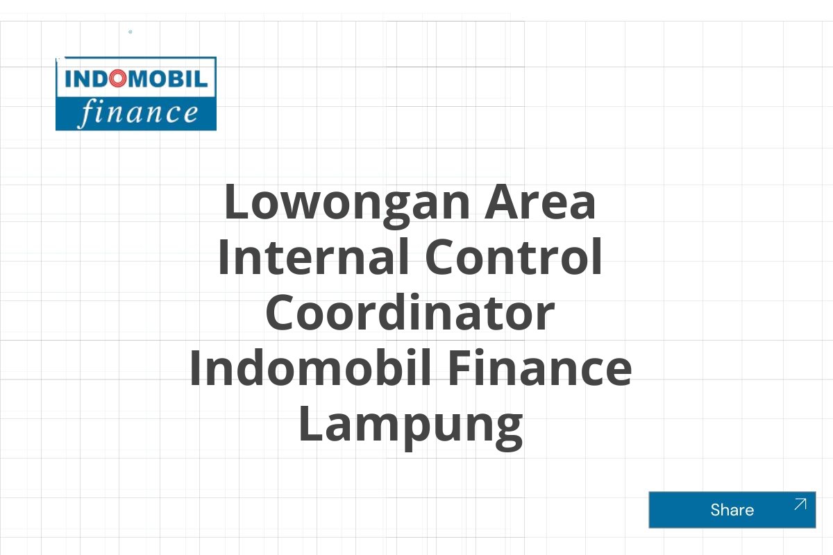 Lowongan Area Internal Control Coordinator Indomobil Finance Lampung