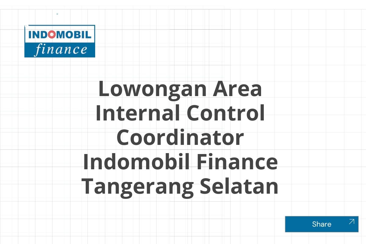 Lowongan Area Internal Control Coordinator Indomobil Finance Tangerang Selatan