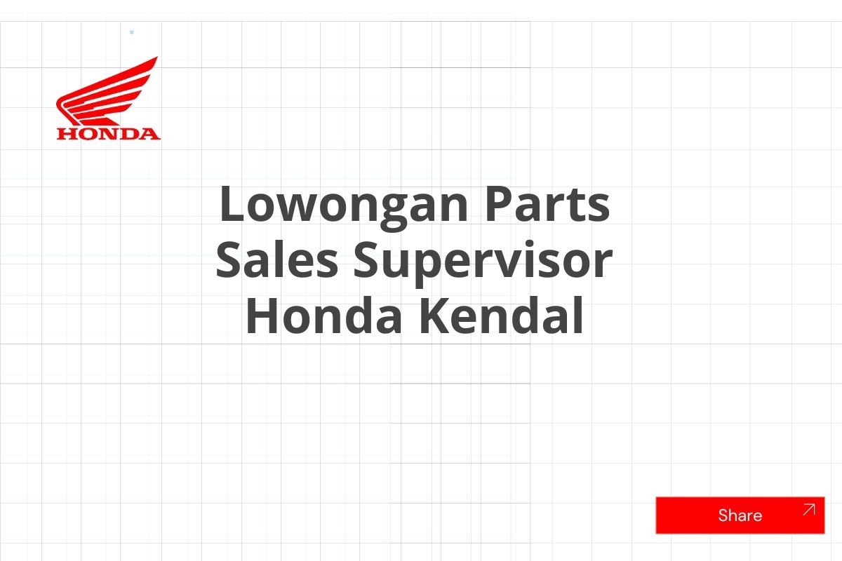Lowongan Parts Sales Supervisor Honda Kendal