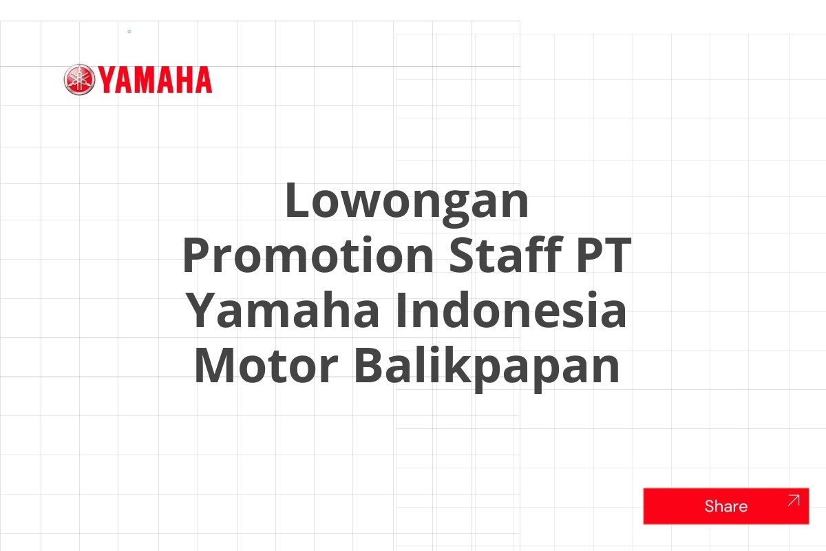 Lowongan Promotion Staff PT Yamaha Indonesia Motor Balikpapan