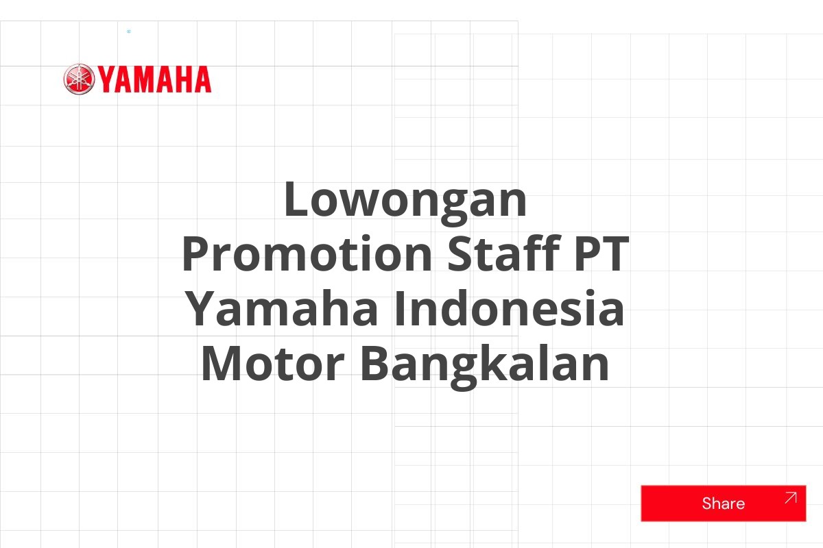 Lowongan Promotion Staff PT Yamaha Indonesia Motor Bangkalan