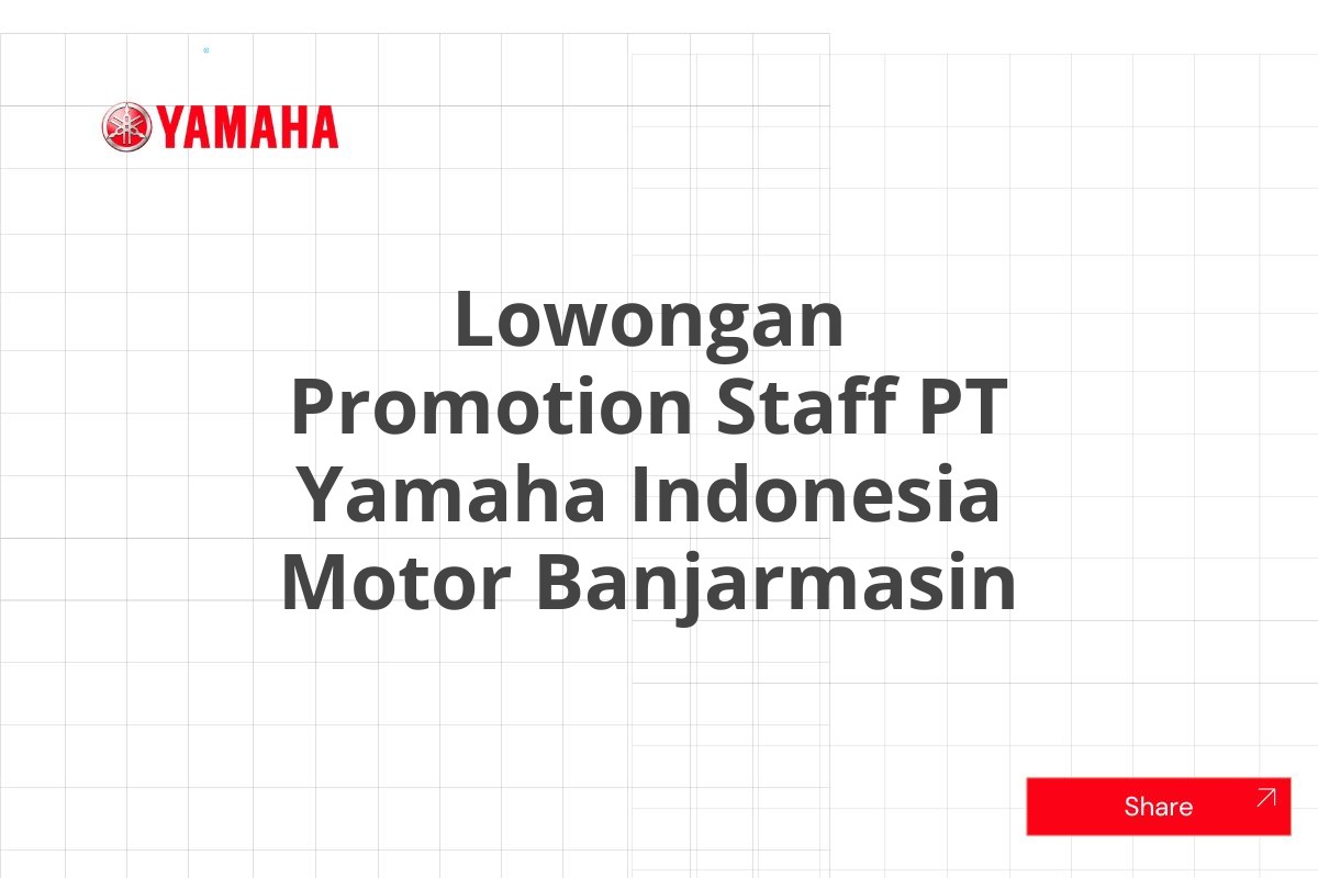 Lowongan Promotion Staff PT Yamaha Indonesia Motor Banjarmasin