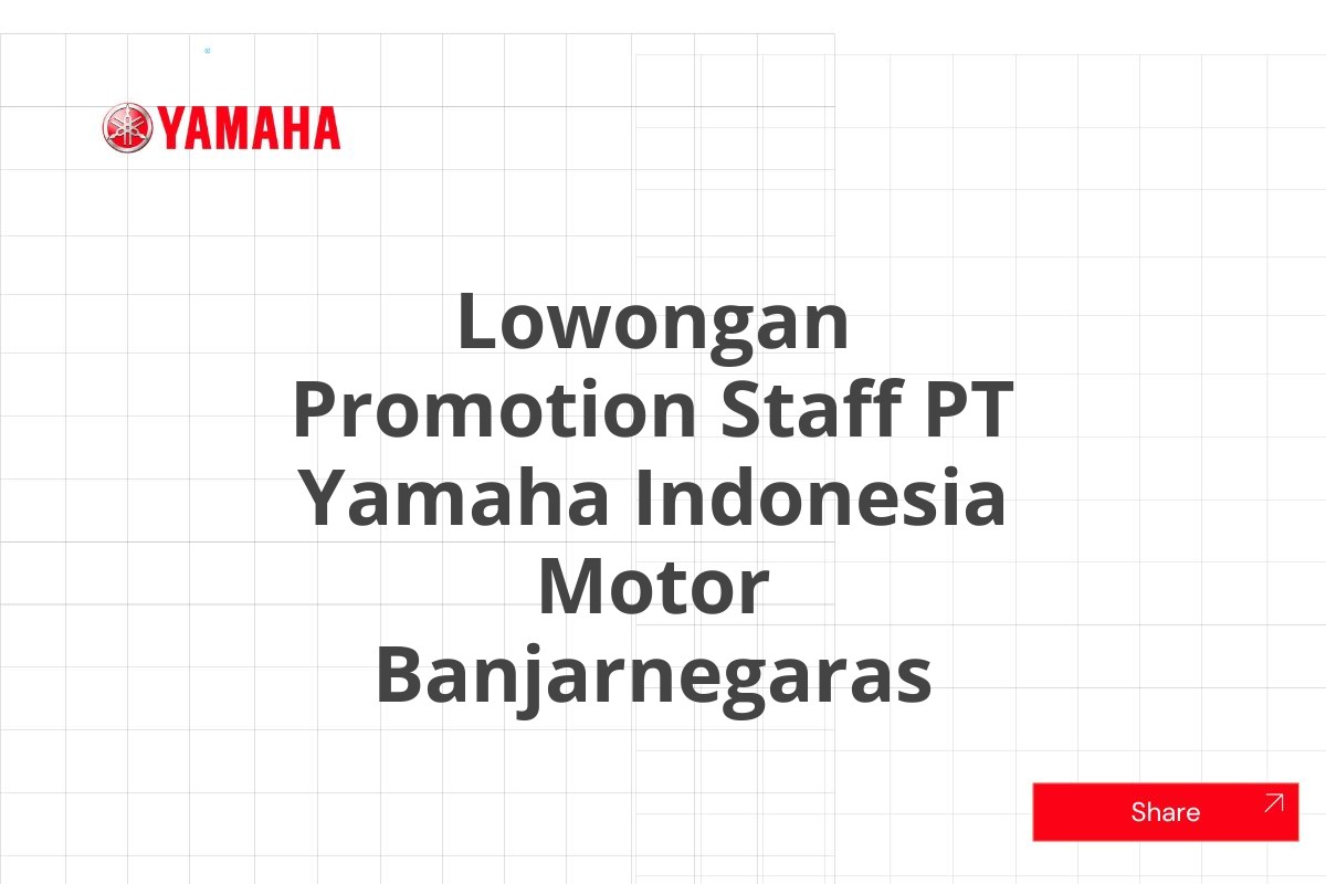 Lowongan Promotion Staff PT Yamaha Indonesia Motor Banjarnegaras