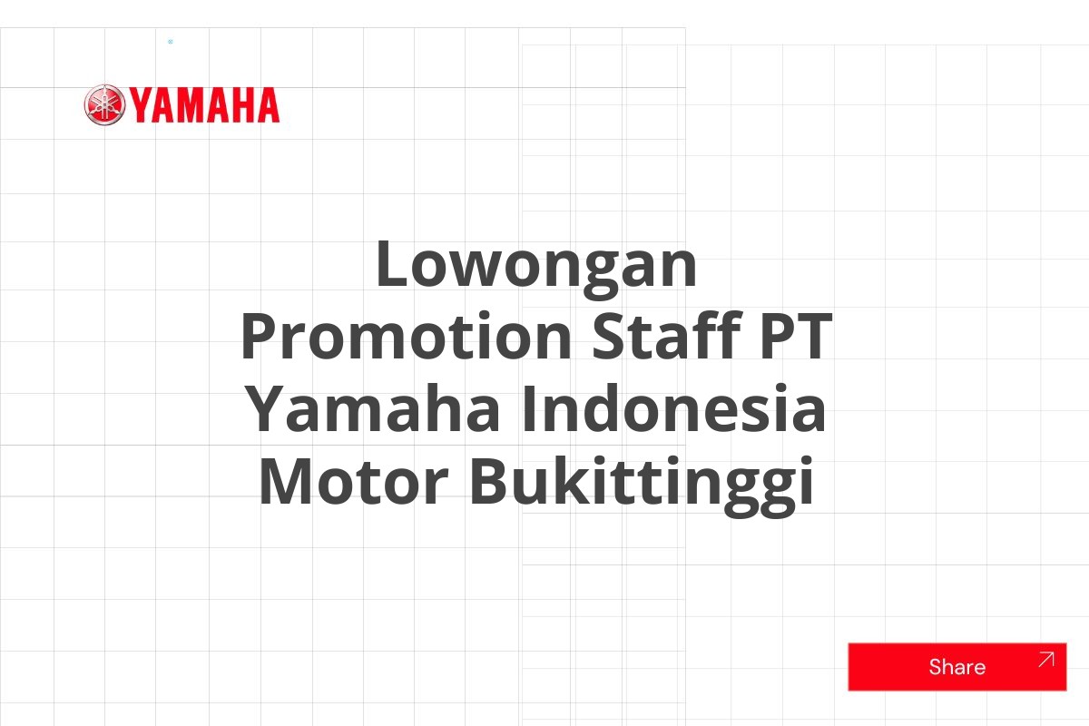 Lowongan Promotion Staff PT Yamaha Indonesia Motor Bukittinggi