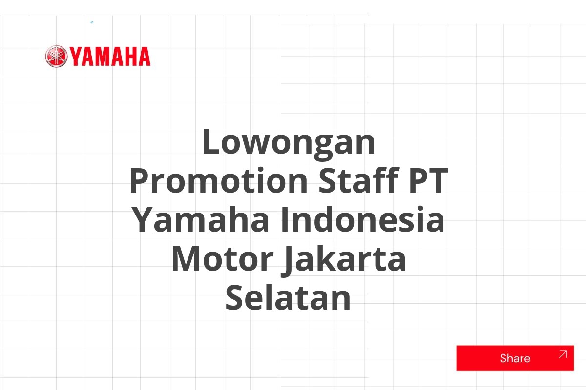 Lowongan Promotion Staff PT Yamaha Indonesia Motor Jakarta Selatan