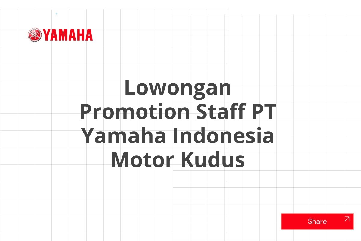 Lowongan Promotion Staff PT Yamaha Indonesia Motor Kudus