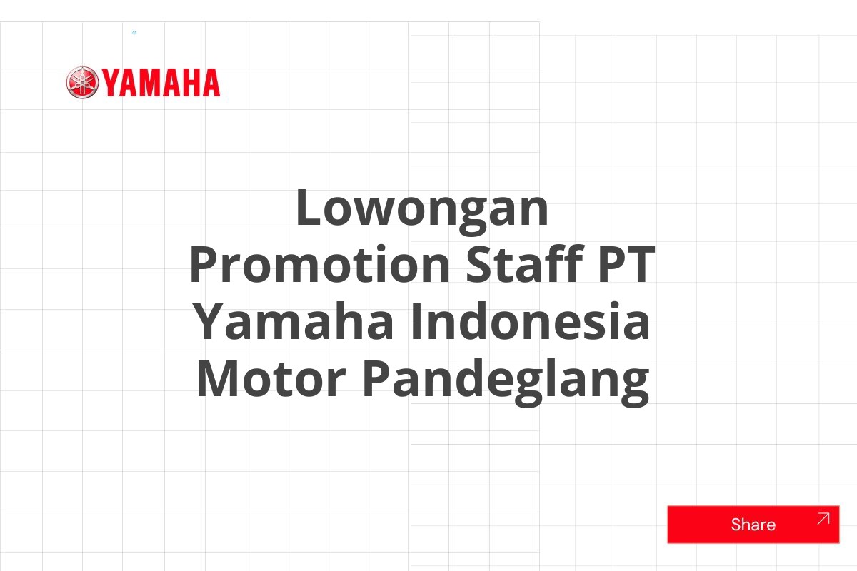 Lowongan Promotion Staff PT Yamaha Indonesia Motor Pandeglang