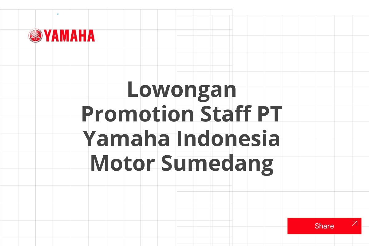 Lowongan Promotion Staff PT Yamaha Indonesia Motor Sumedang
