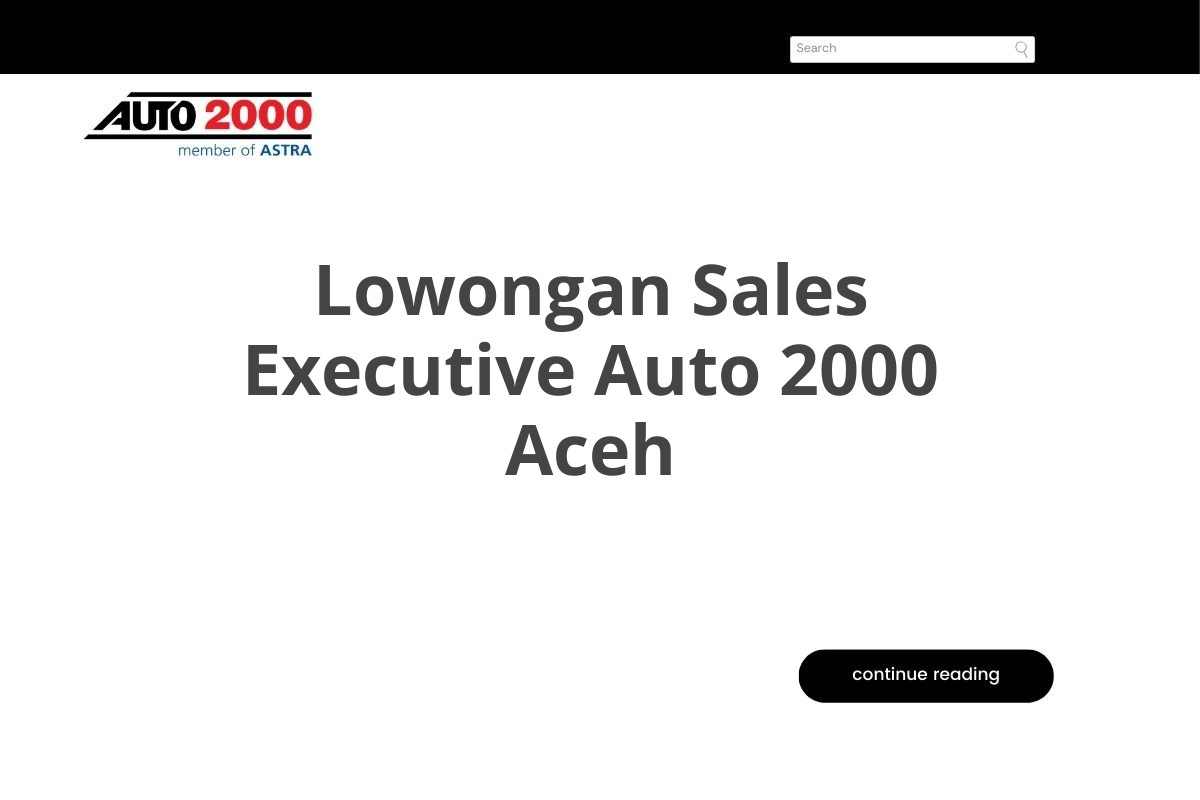 Lowongan Sales Executive Auto 2000 Aceh