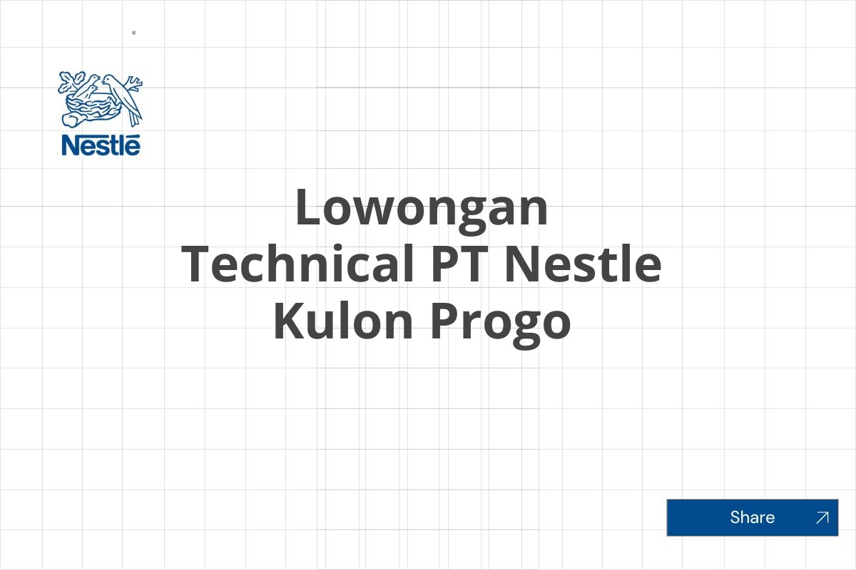 Lowongan Technical PT Nestle Kulon Progo