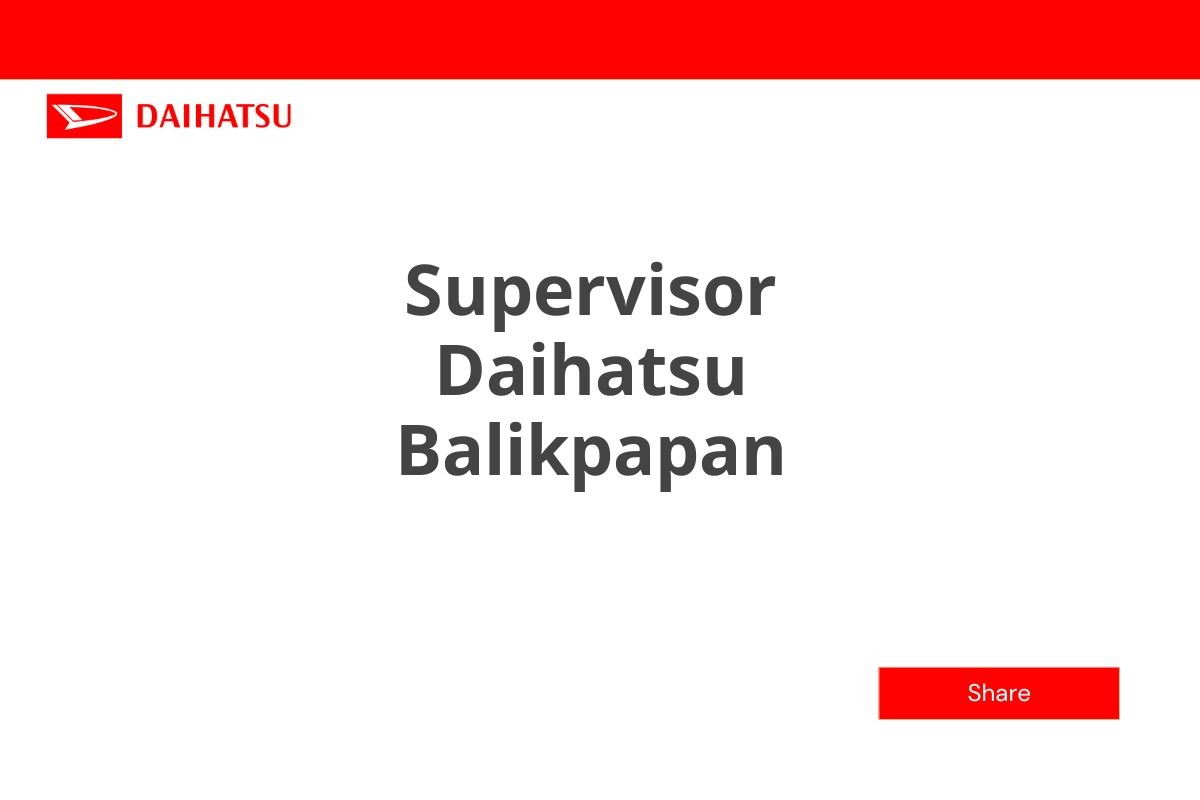 Supervisor Daihatsu Balikpapan