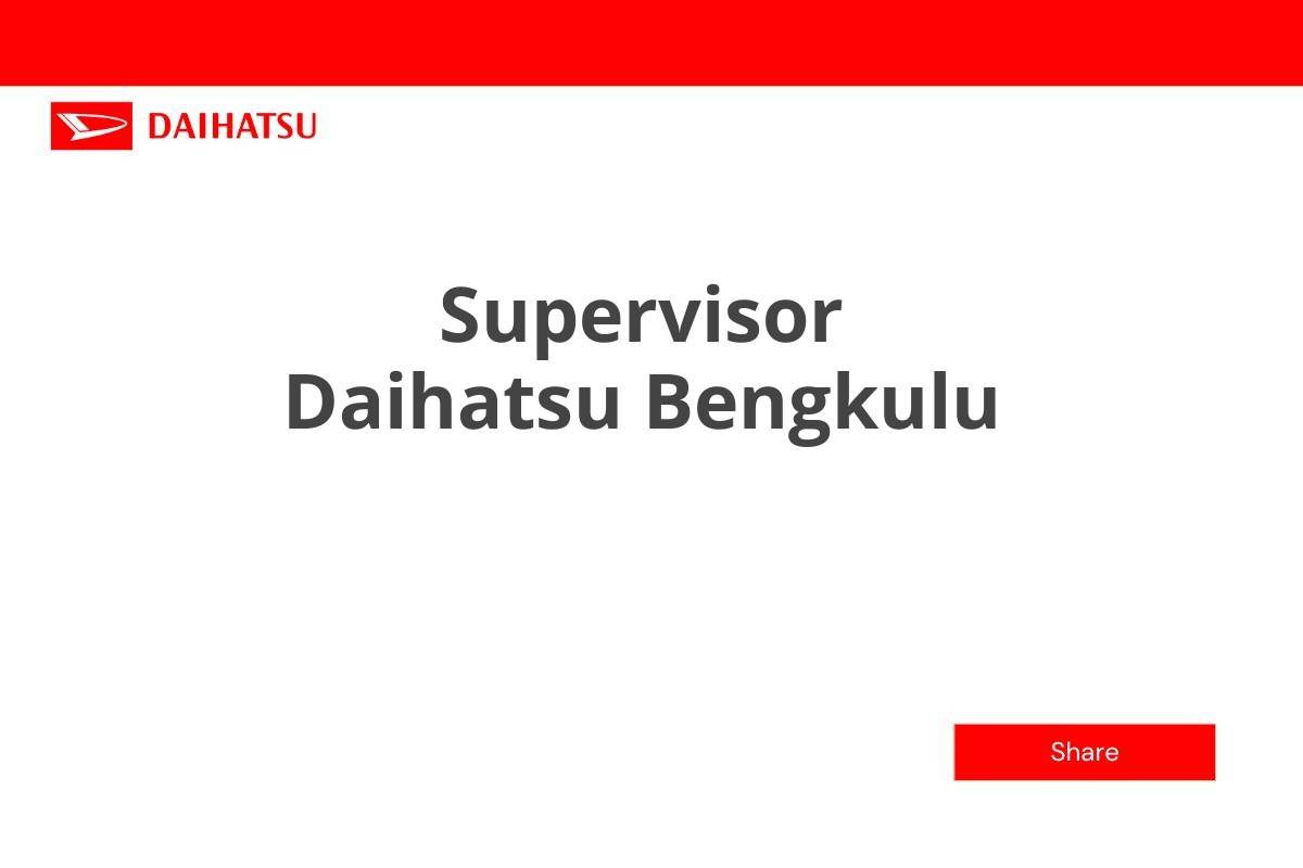 Supervisor Daihatsu Bengkulu
