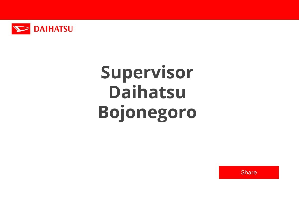 Supervisor Daihatsu Bojonegoro