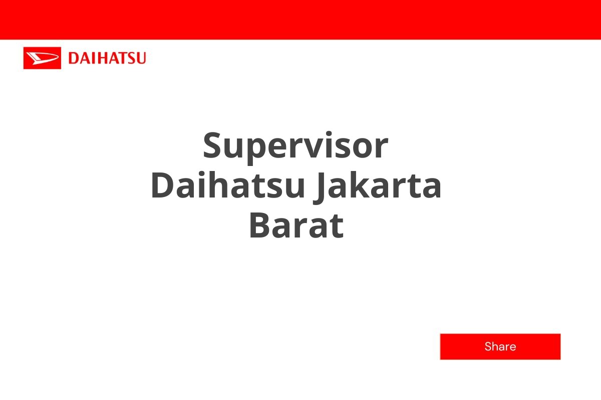 Supervisor Daihatsu Jakarta Barat