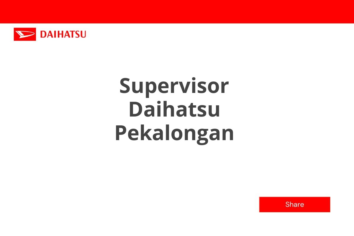 Supervisor Daihatsu Pekalongan