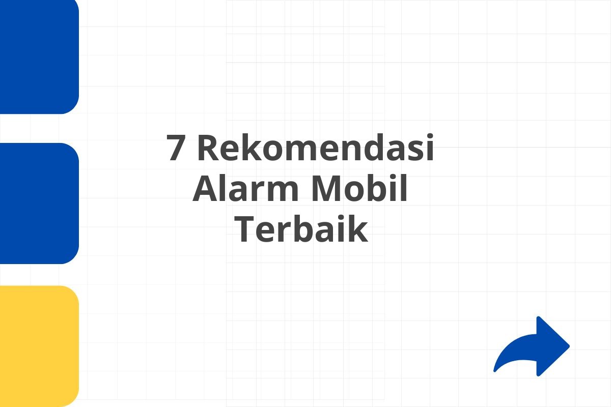 7 Rekomendasi Alarm Mobil Terbaik
