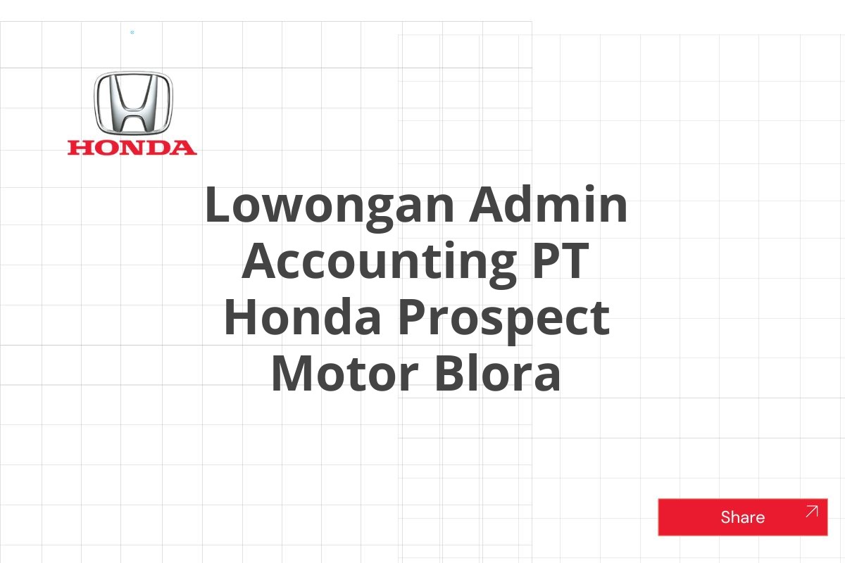 Lowongan Admin Accounting PT Honda Prospect Motor Blora
