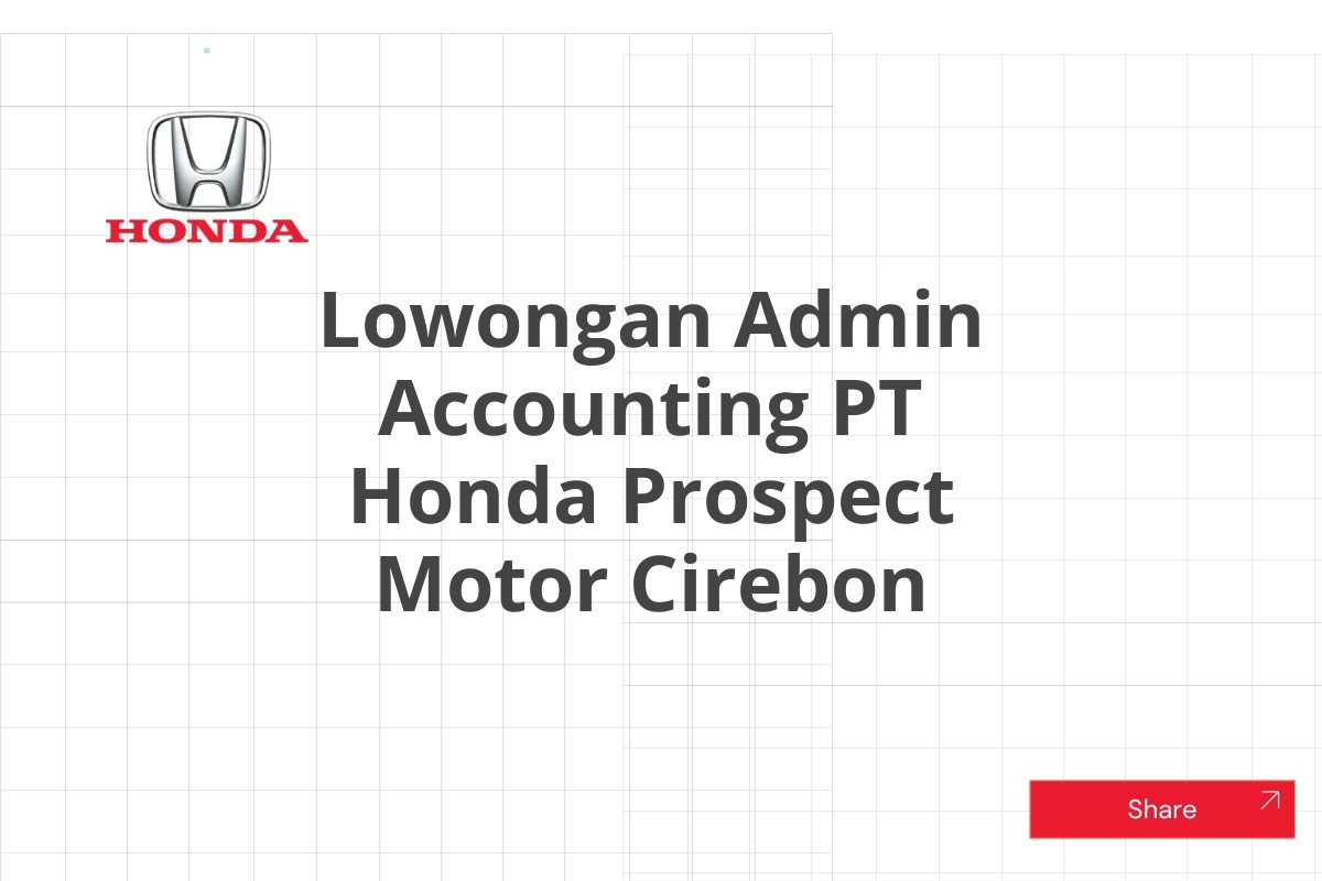 Lowongan Admin Accounting PT Honda Prospect Motor Cirebon