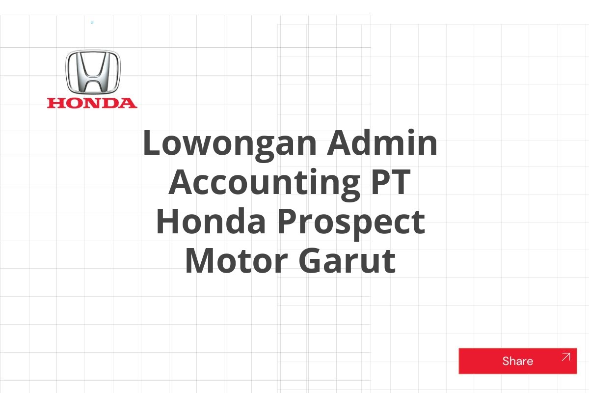 Lowongan Admin Accounting PT Honda Prospect Motor Garut