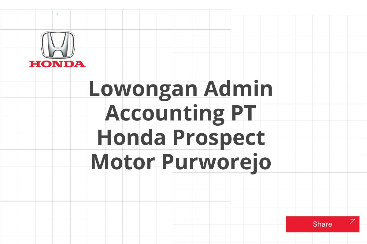 Lowongan Admin Accounting PT Honda Prospect Motor Purworejo