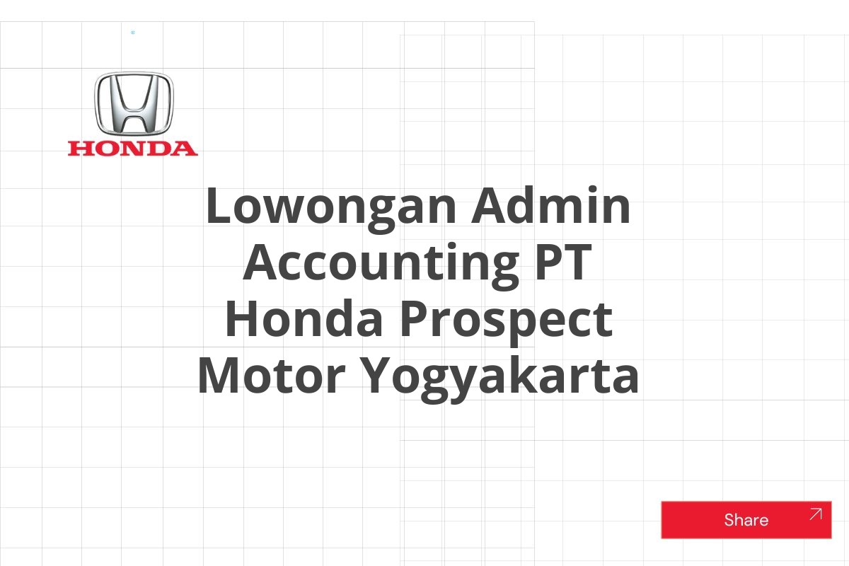 Lowongan Admin Accounting PT Honda Prospect Motor Yogyakarta