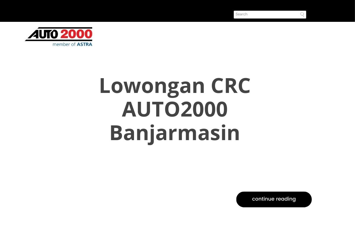 Lowongan CRC AUTO2000 Banjarmasin