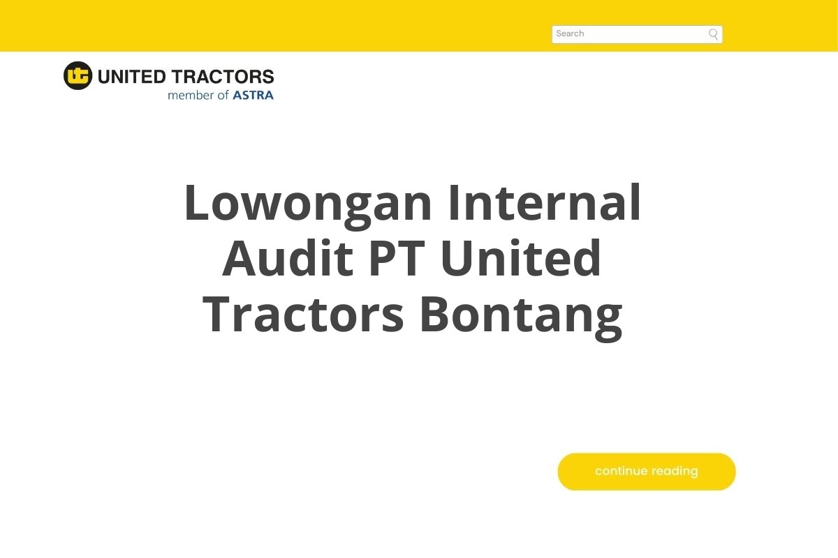 Lowongan Internal Audit PT United Tractors Bontang