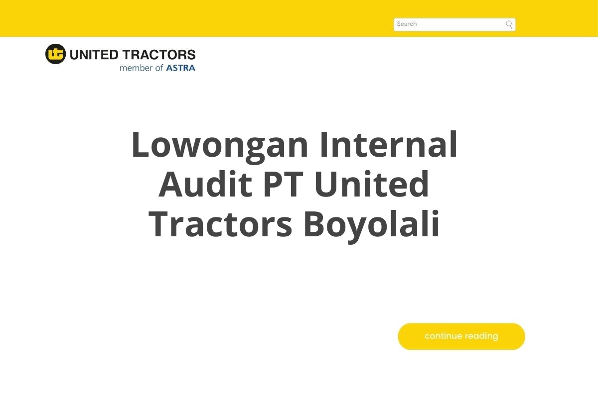 Lowongan Internal Audit PT United Tractors Boyolali