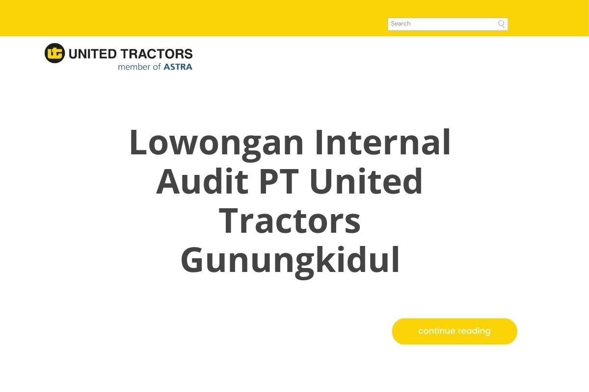 Lowongan Internal Audit PT United Tractors Gunungkidul