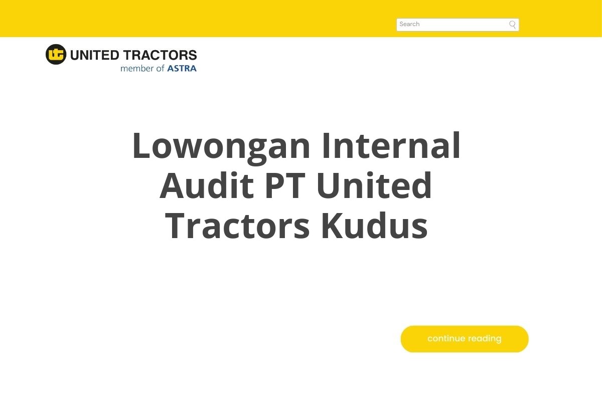 Lowongan Internal Audit PT United Tractors Kudus