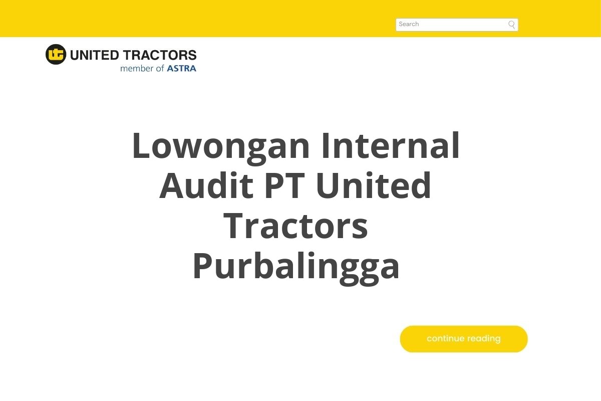 Lowongan Internal Audit PT United Tractors Purbalingga