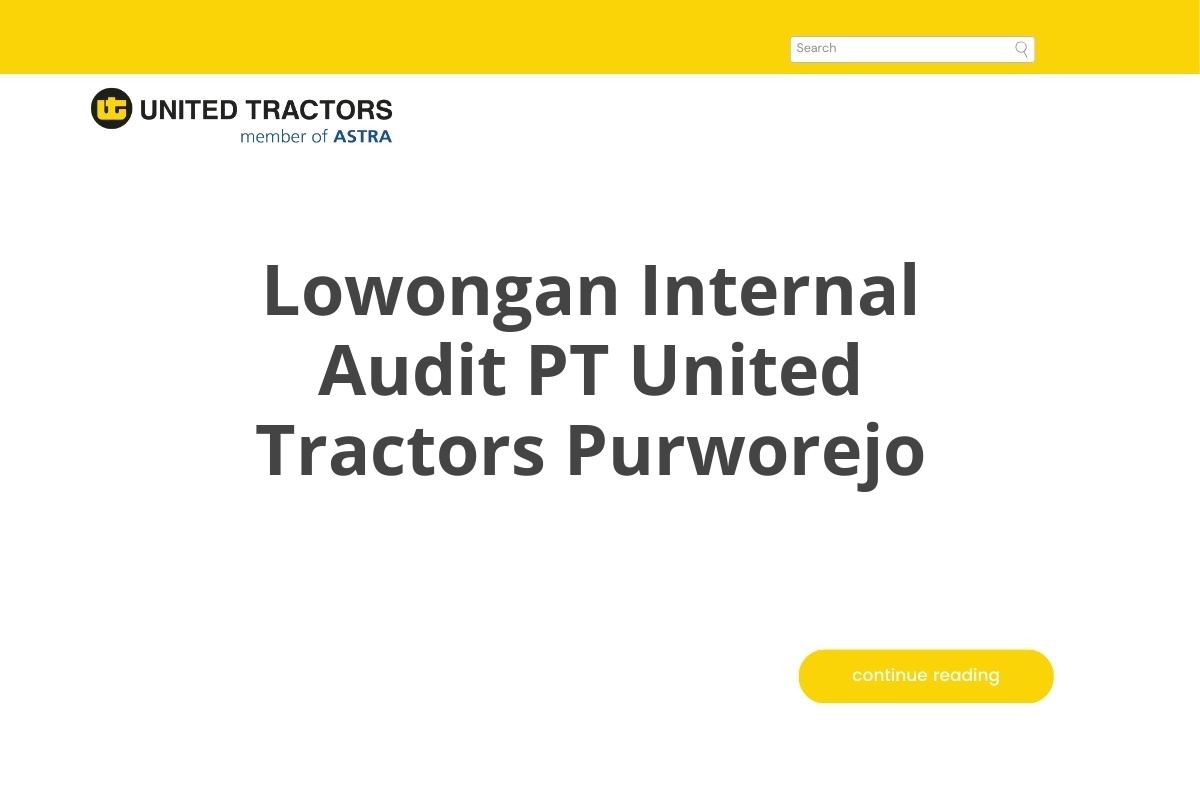 Lowongan Internal Audit PT United Tractors Purworejo