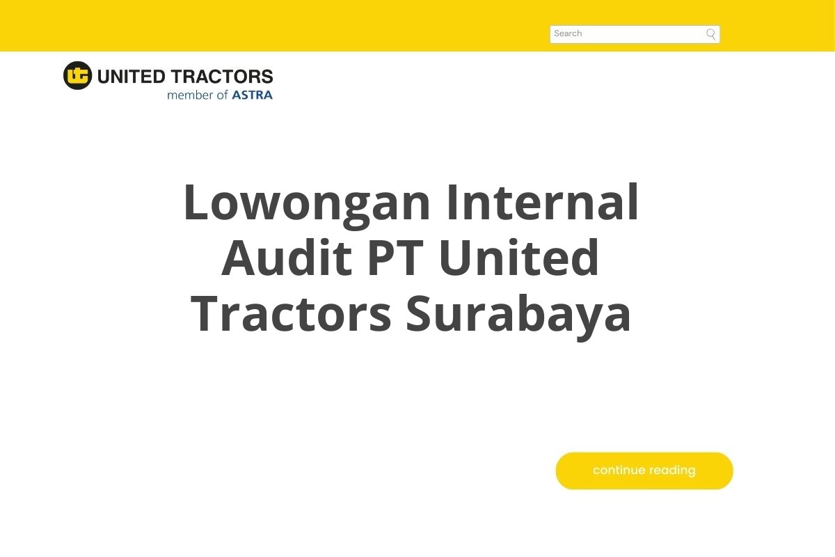 Lowongan Internal Audit PT United Tractors Surabaya
