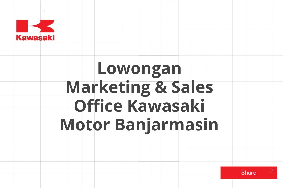 Lowongan Marketing & Sales Office Kawasaki Motor Banjarmasin