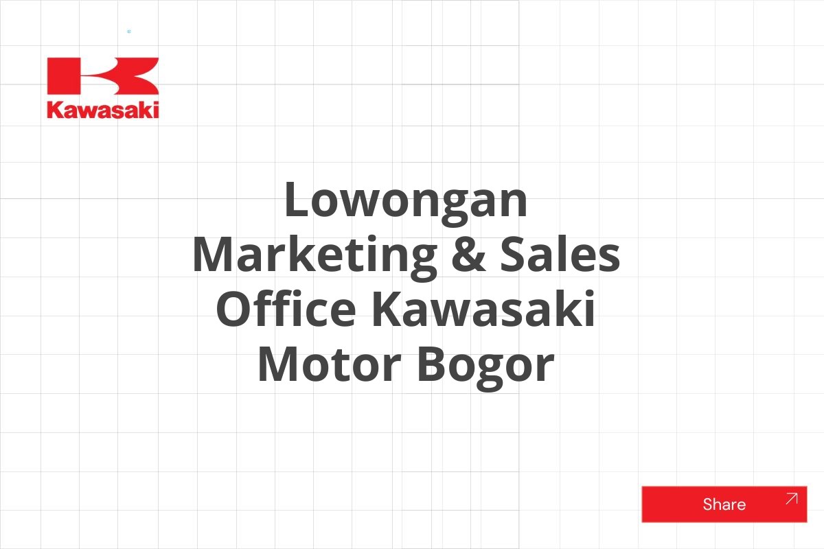 Lowongan Marketing & Sales Office Kawasaki Motor Bogor