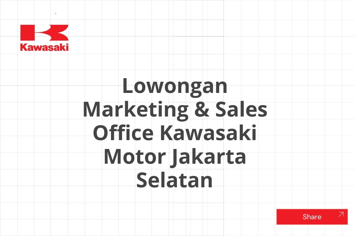 Lowongan Marketing & Sales Office Kawasaki Motor Jakarta Selatan
