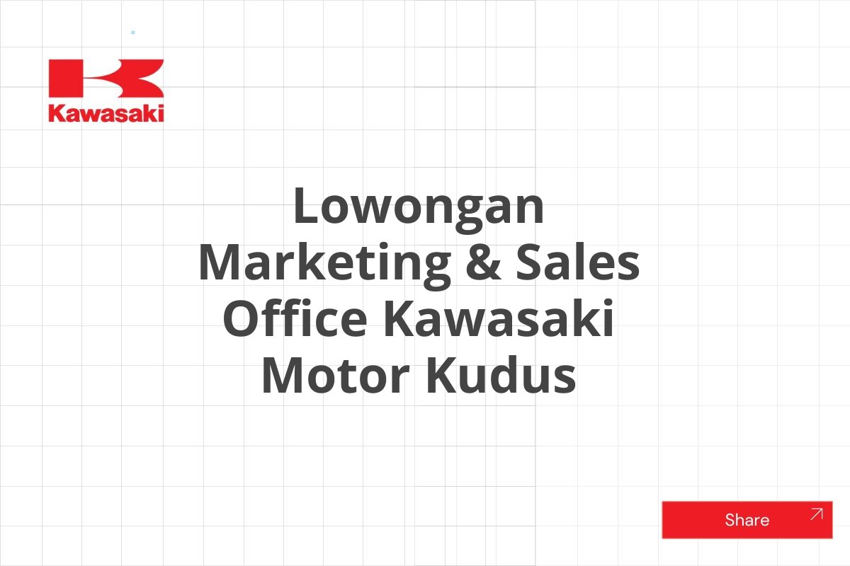 Lowongan Marketing & Sales Office Kawasaki Motor Kudus