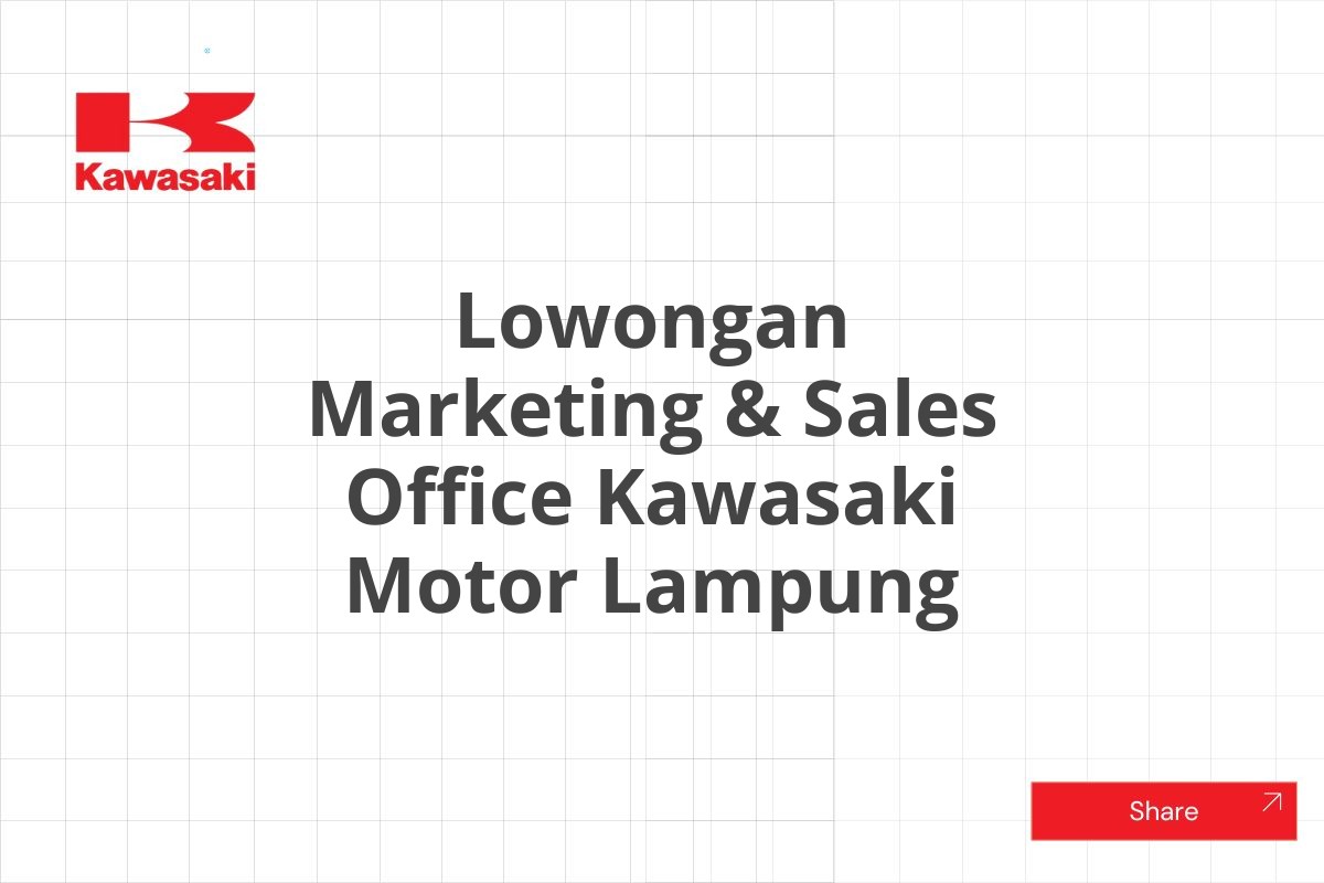 Lowongan Marketing & Sales Office Kawasaki Motor Lampung