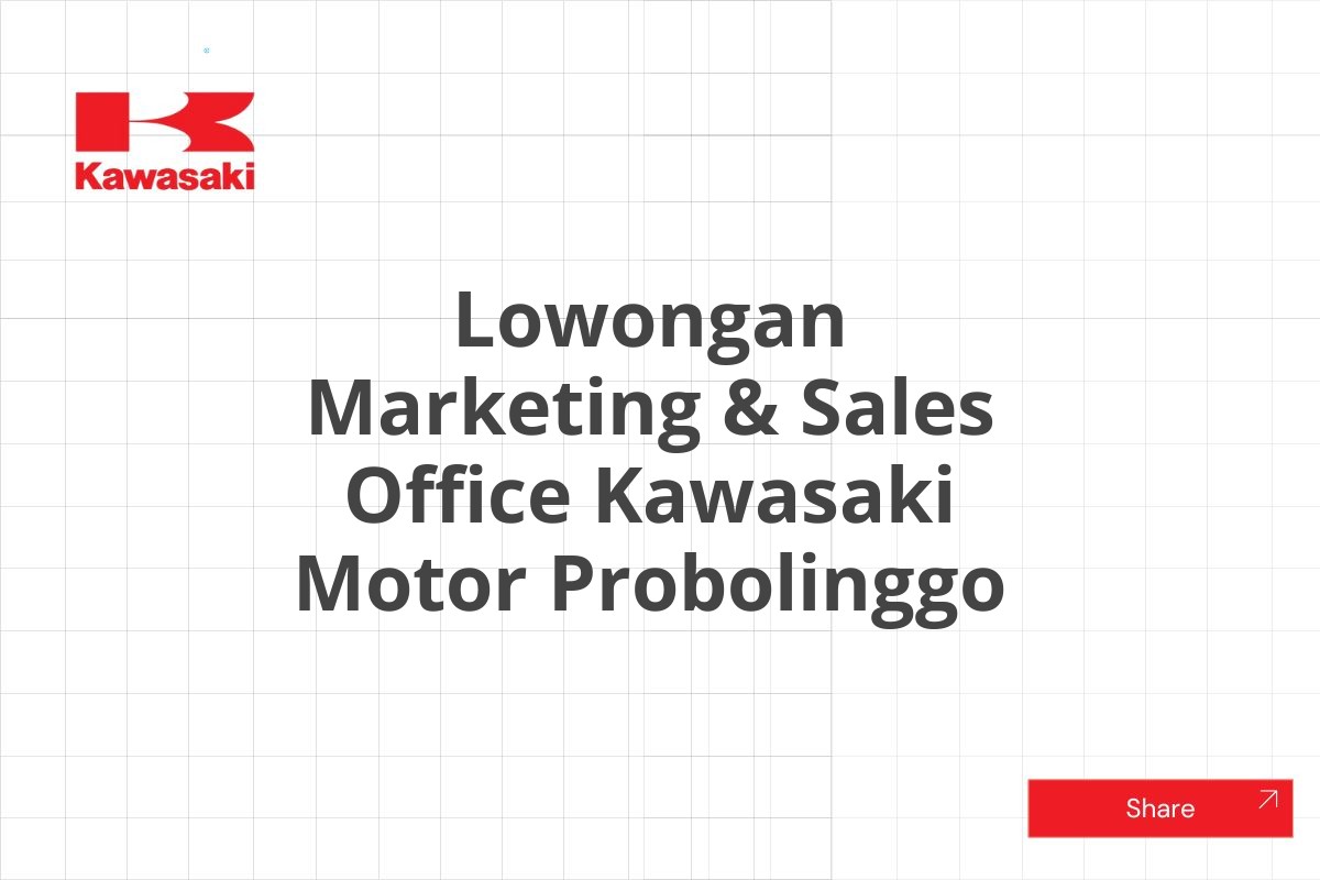 Lowongan Marketing & Sales Office Kawasaki Motor Probolinggo