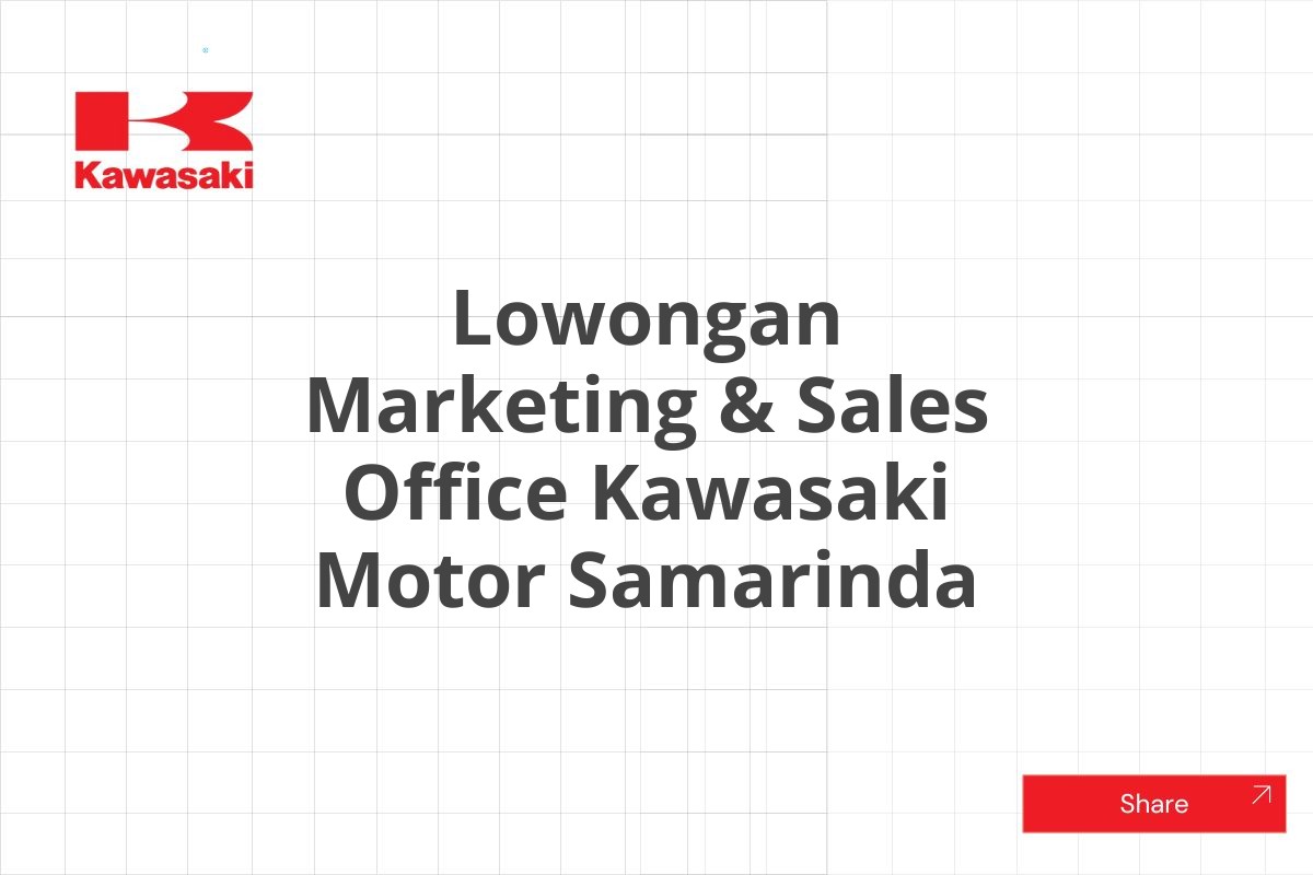 Lowongan Marketing & Sales Office Kawasaki Motor Samarinda