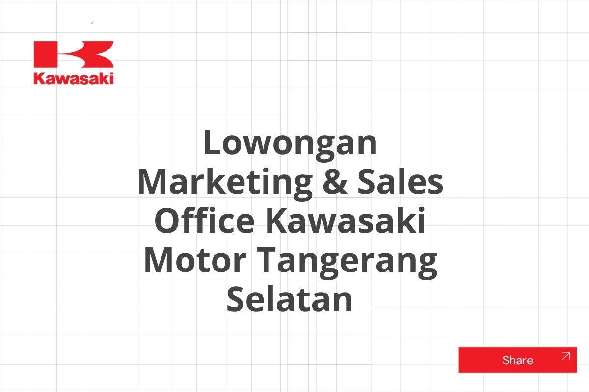 Lowongan Marketing & Sales Office Kawasaki Motor Tangerang Selatan