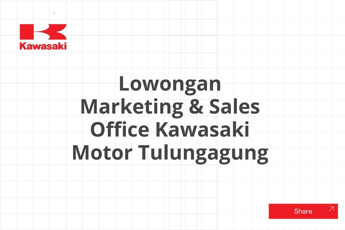 Lowongan Marketing & Sales Office Kawasaki Motor Tulungagung